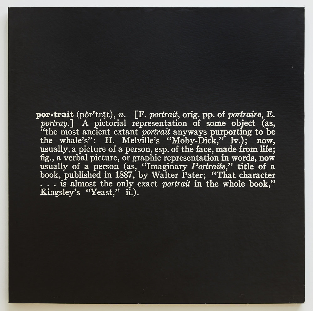A square, text-based, photographic process work by Joseph Kosuth that depicts a definition of the word portrait in white letters on a black background.