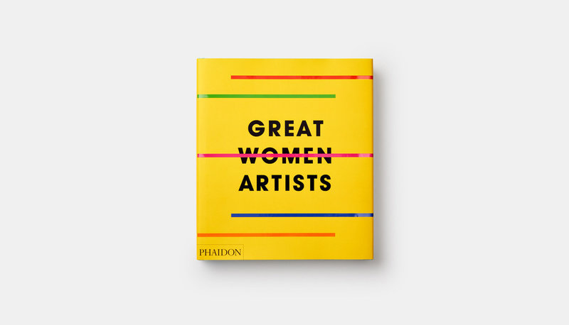 Cover of Phaidon's new book, "Great Women Artists"